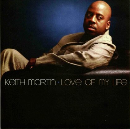 Keith Martin - Love Of My Life