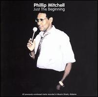 Phillip Mitchell - Just The Beginning