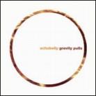Echobelly - Gravity Pulls