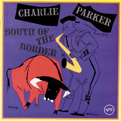 Charlie Parker - South Of The Border
