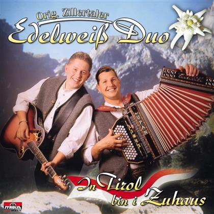Original Zillertaler Edelweiss Duo - In Tirol Bin I Zuhaus