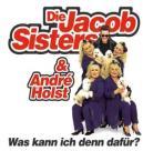 Die Jacob Sisters - Was Kann Ich Denn Dafür