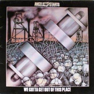 Angelic Upstarts - We Gotta Get Out Of This