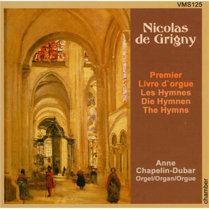 Anne Chapelin-Dubar & Nicolas de Grigny - Premier Livre D'orgue - The Hymns