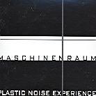 Plastic Noise Experience - Maschinenraum