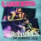 Lurkers - Bollurks - European Tour