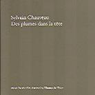 Sylvain Chauveau - Des Plumes Dans La Tete