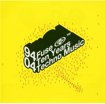 Fuse (94 - 04) - Ten Years Techno Music (2 CDs)