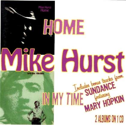 Mike Hurst - Home/In My Time (2 CDs)