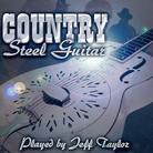 Country Steel Guitar - Various - Played By Jeff Taylor