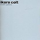 Ikara Colt - Modern Apprentice (Limited Edition)