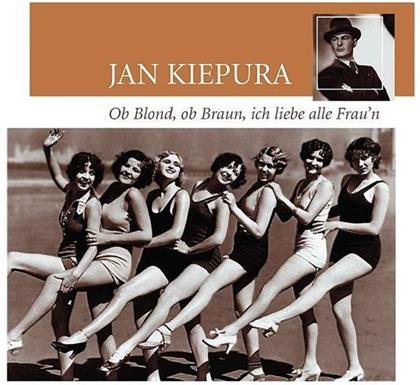 Jan Kiepura - Ob Blond,Ob Braun