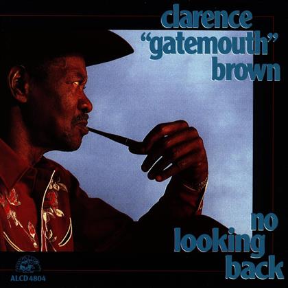 Clarence Gatemouth Brown - No Looking Back