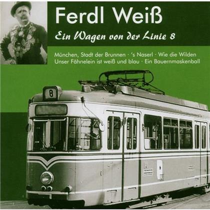 Ferdl Weiss - Ein Wagen Von Der Linie 8