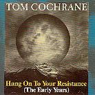 Tom Cochrane - Hang On To Your Resistance