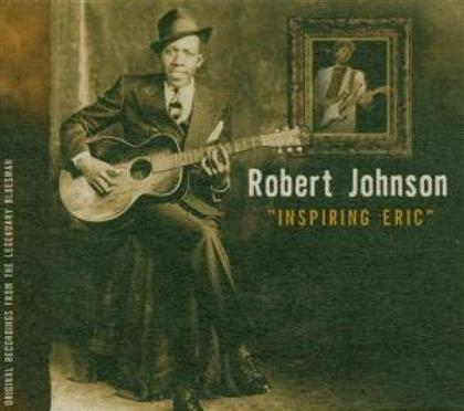 Robert Johnson - Inspiring Eric