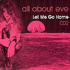 All About Eve - Let Me Go Home (Cd2)