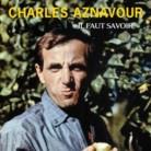 Charles Aznavour - Il Faut Savoir (SACD)