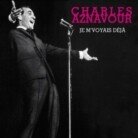 Charles Aznavour - Je M'voyais Deja (SACD)
