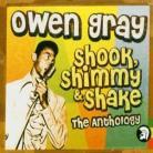 Owen Gray - Shook, Shimmy & Shake - The Anthology