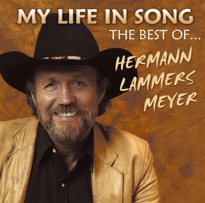 Hermann Lammers Meyer - My Life In Song - Best Of