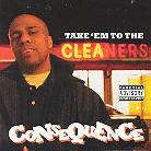 Consequence (Rap) - Take Em To The Cleaners