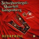 Schwyzerörgeli Quartett Längenberg - Denkpause