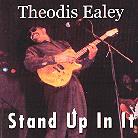 Theodis Ealey - Stand Up In It
