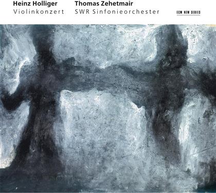 Thomas Zehetmair & Holliger Heinz / Ysaye - Violinkonzert