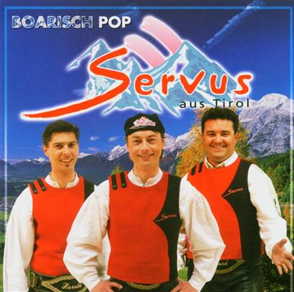Servus Aus Tirol - Boarisch Pop