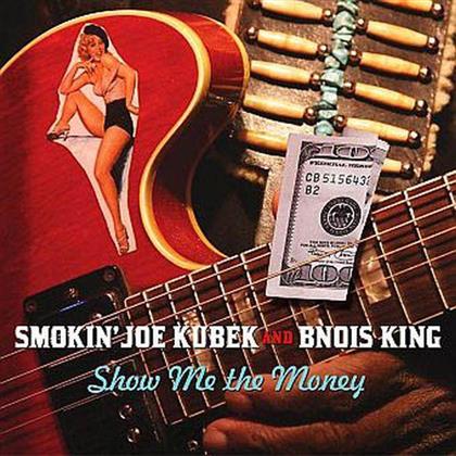Smokin Joe Kubek - Show Me The Money