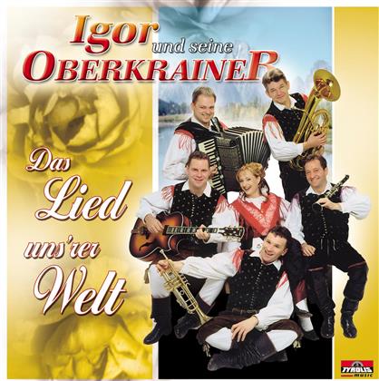 Igor Und Seine Oberkrainer - Las Lied Uns'rer Welt