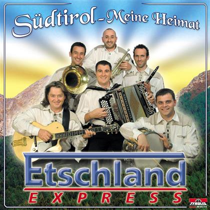 Etschland Express - Südtirol - Meine Heimat
