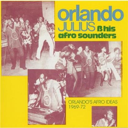 Orlando Julius - Afro Ideas 69-72