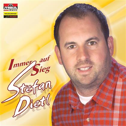 Stefan Dietl - Immer Auf Sieg