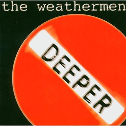 The Weathermen - Deeper