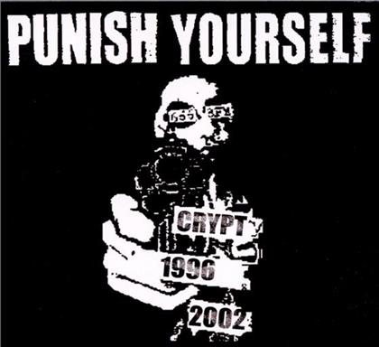 Punish Yourself - Crypt 1996-2002 Disco Flesh, Warp, Feuer (2 CDs)