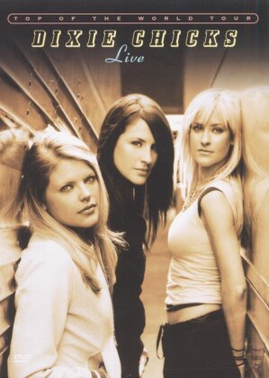 The Chicks (Dixie Chicks) - Top of the World Tour 2003