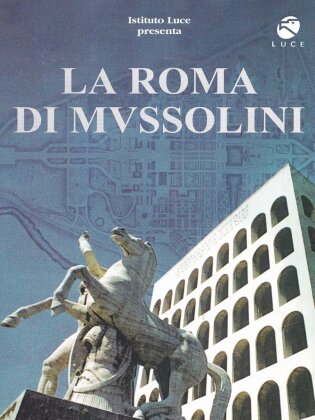 La Roma di Mussolini