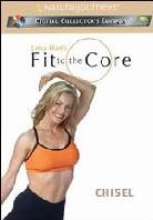 Leisa Hart - Fit to Core: Chisel