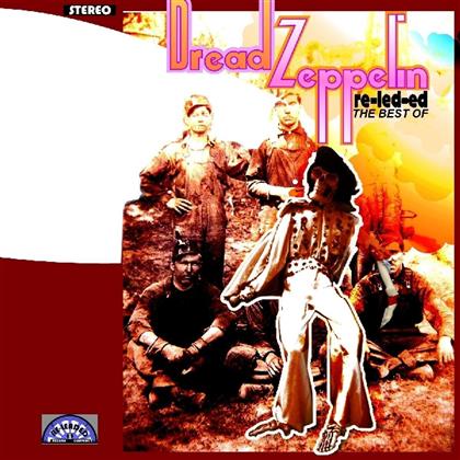 Dread Zeppelin - Re-Led-Ed The Best Of