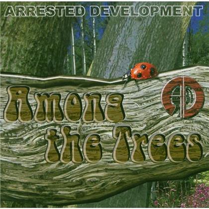 Arrested Development - Among The Trees
