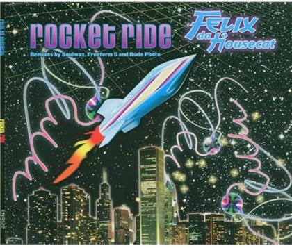 Felix Da Housecat - Rocket Ride 1