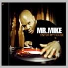 Mr. Mike - Enter My House