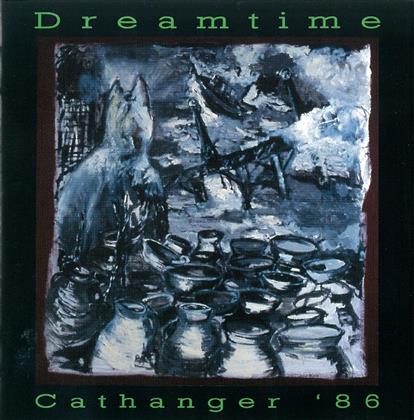 Dreamtime - Cathanger '86