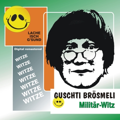 Guschti Brösmeli - Militär-Witz