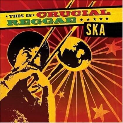 Crucial Reggae - Various - Ska (Remastered)