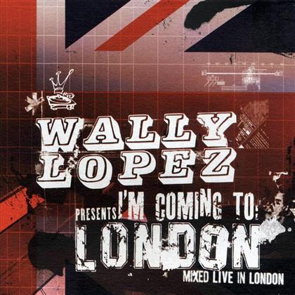 Wally Lopez - I'm Coming To London