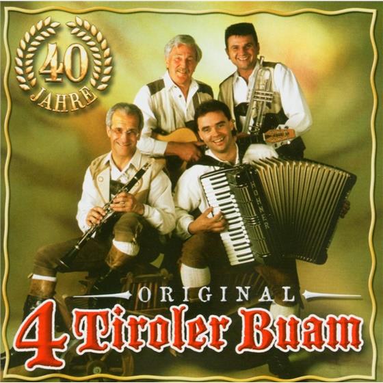 4 Tiroler Buam - 40 Jahre - Ein Leben Mit Musik