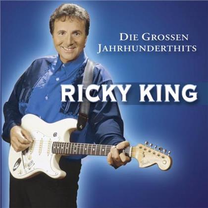 Ricky King - Die Grossen Jahrhunderthits